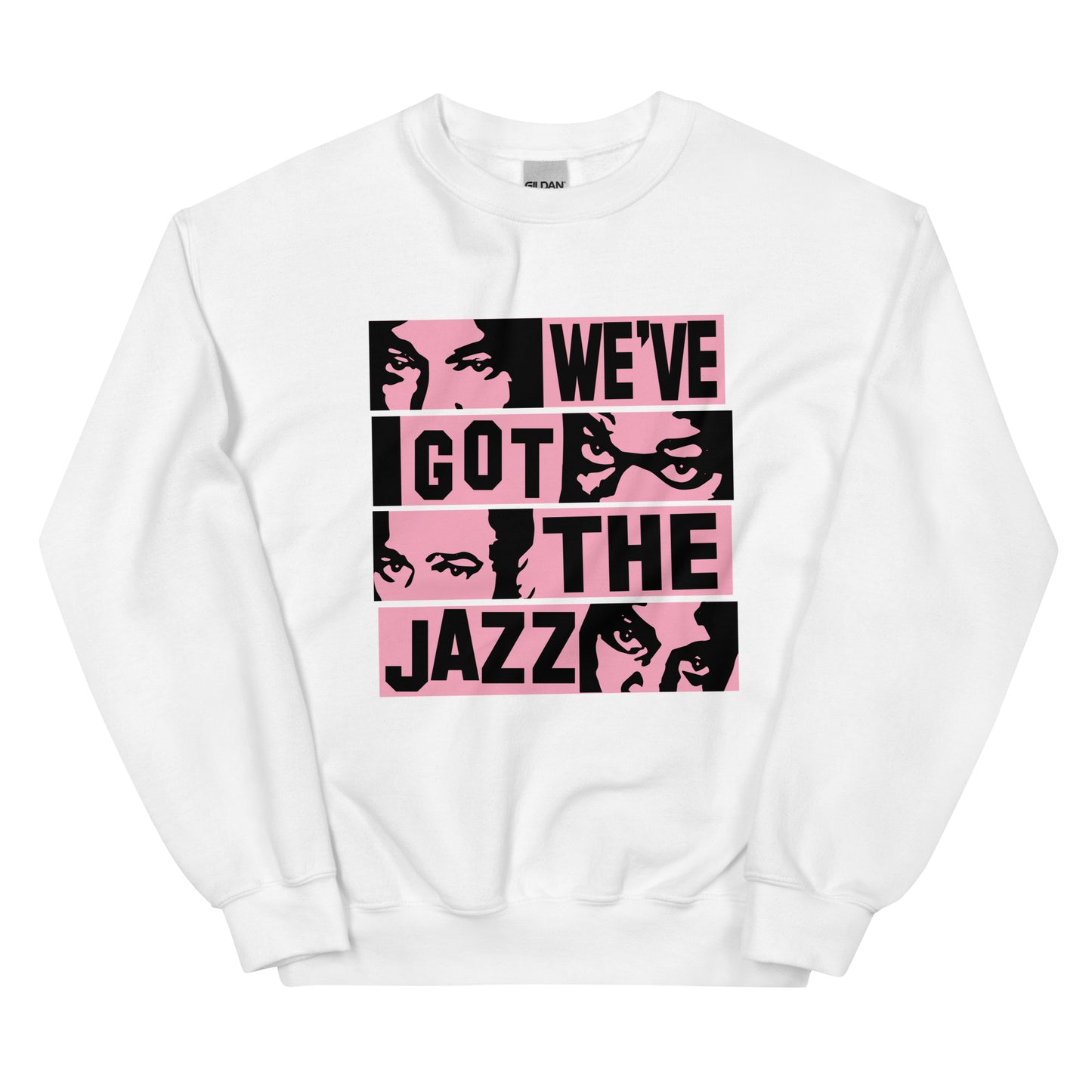 We've Got The Jazz / Classic Hip Hop Sweatshirt