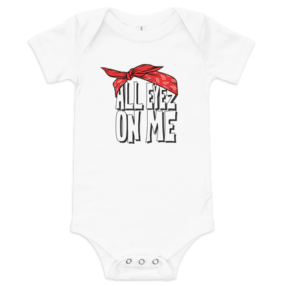All Eyez On Me / Hip Hop Baby Onesie