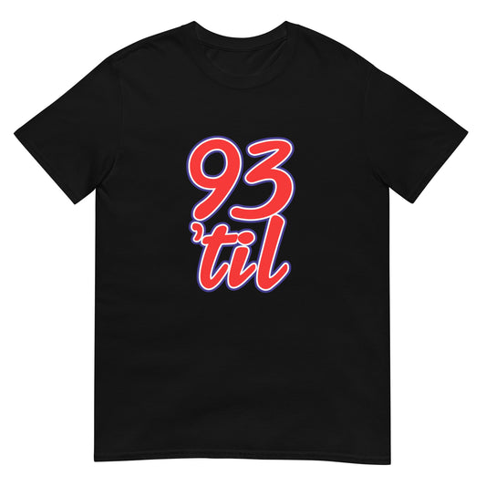 93 Til Infinity / Hip Hop T Shirt
