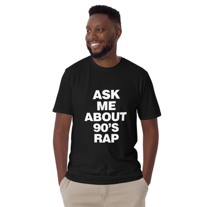 90s Rap Tee / Ask Me About 90s Rap / Rap Fan Gift