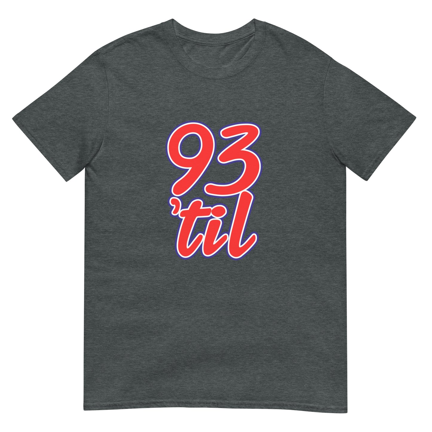 93 Til Infinity / Hip Hop T Shirt