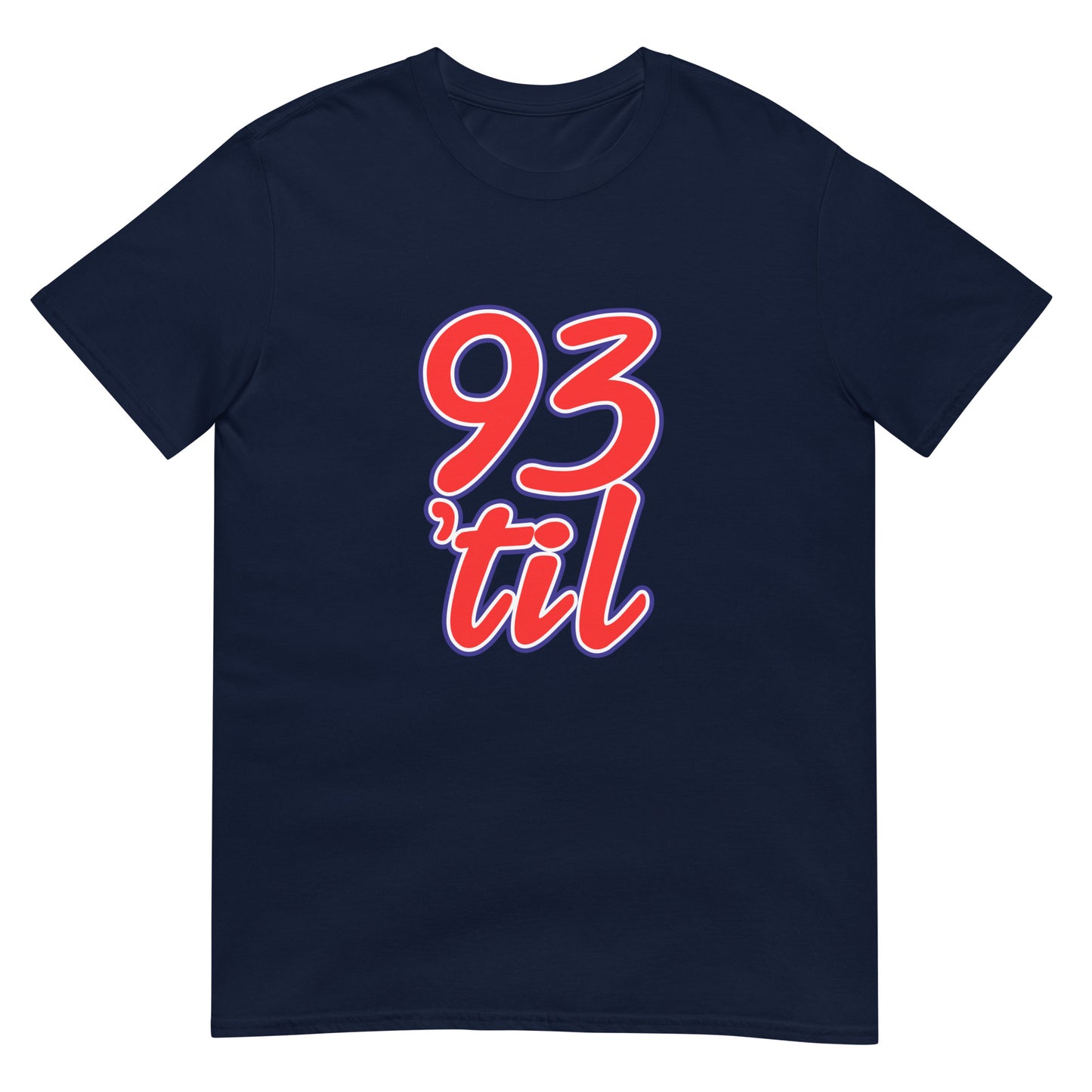 93 Til Infinity / Hip Hop T Shirt