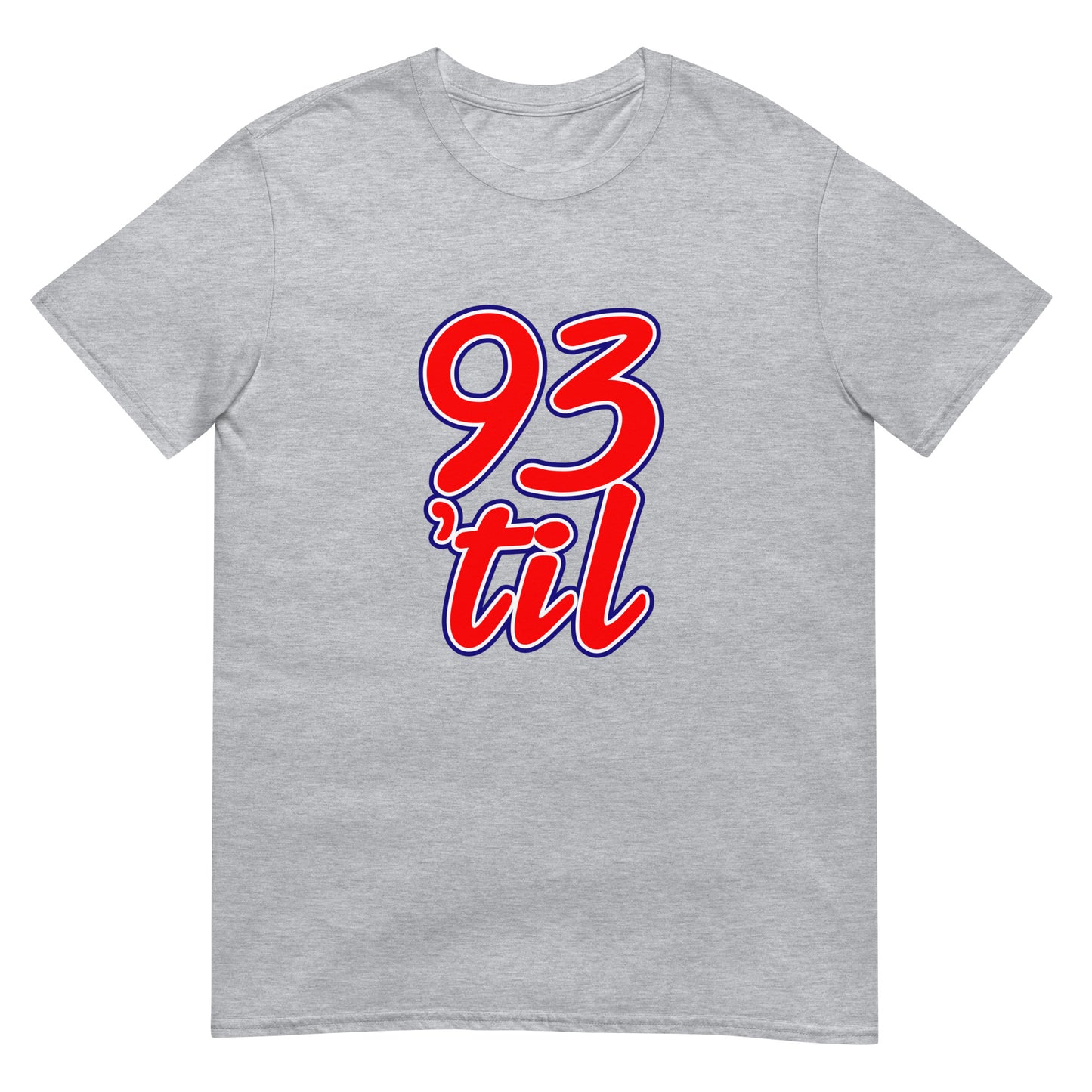 93 Til Infinity / Hip Hop T Shirt