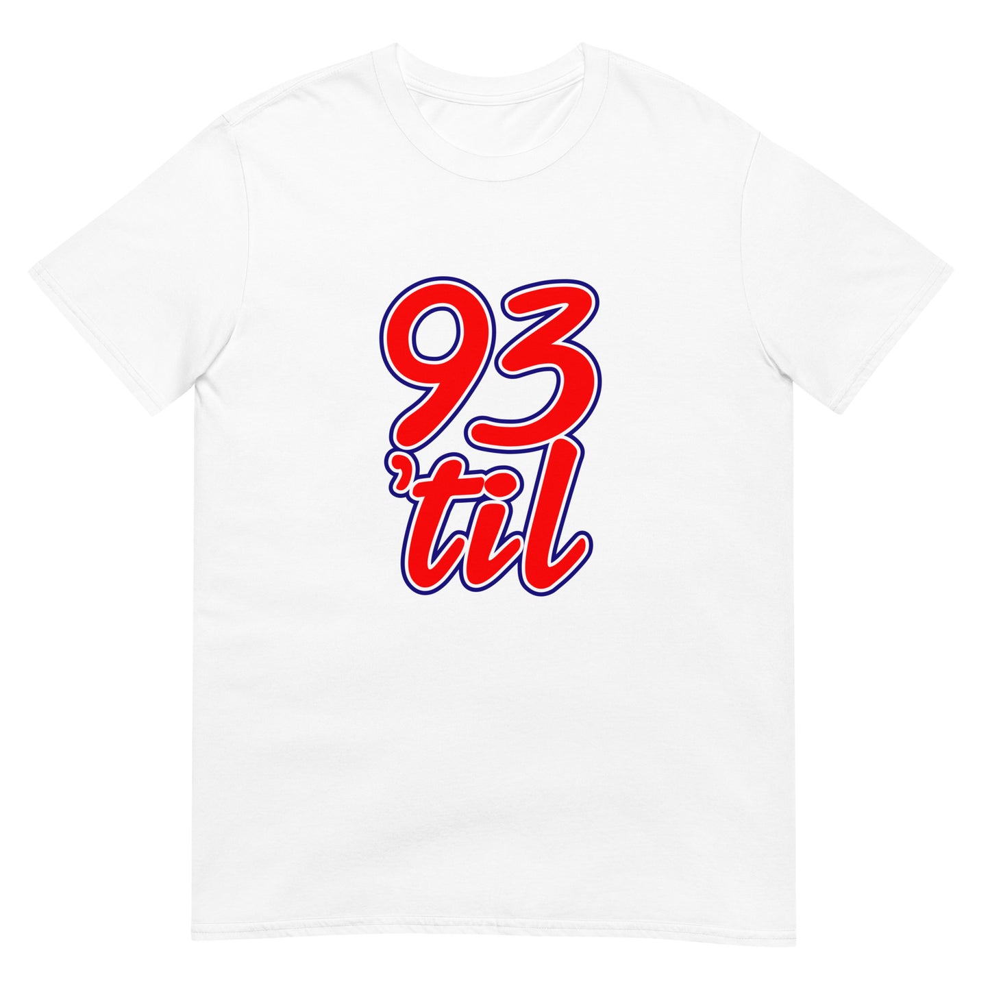 93 Til Infinity / Hip Hop T Shirt