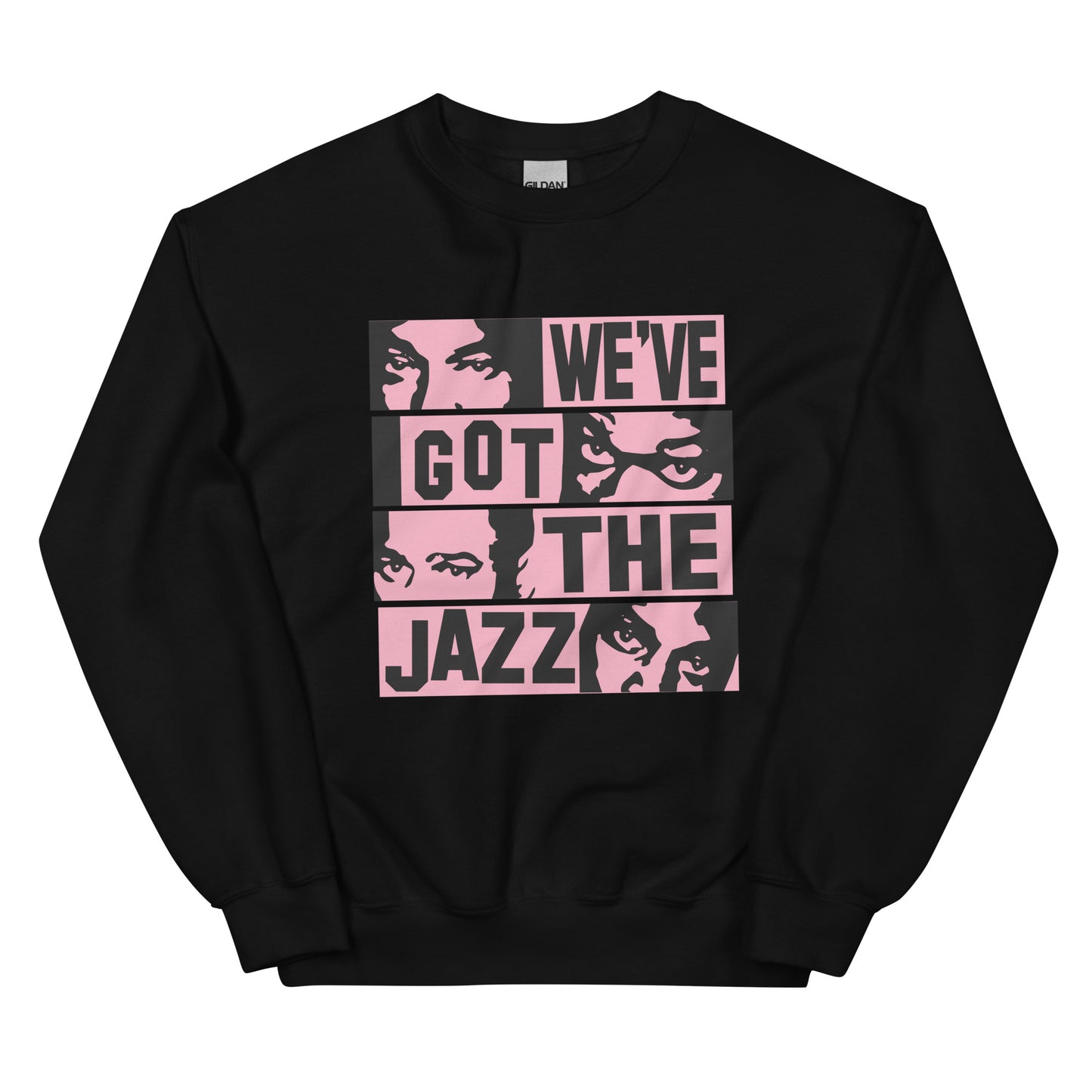We've Got The Jazz / Classic Hip Hop Sweatshirt