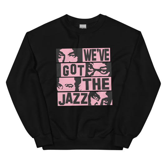 We've Got The Jazz / Classic Hip Hop Sweatshirt