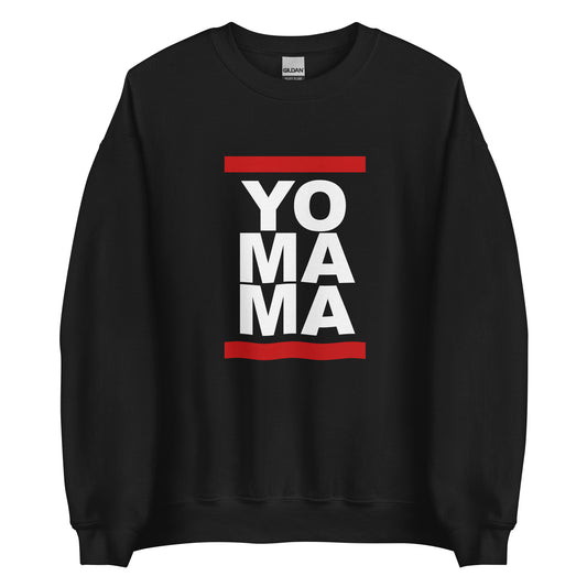 Hip Hop Mama Sweatshirt / Yo Ma Ma