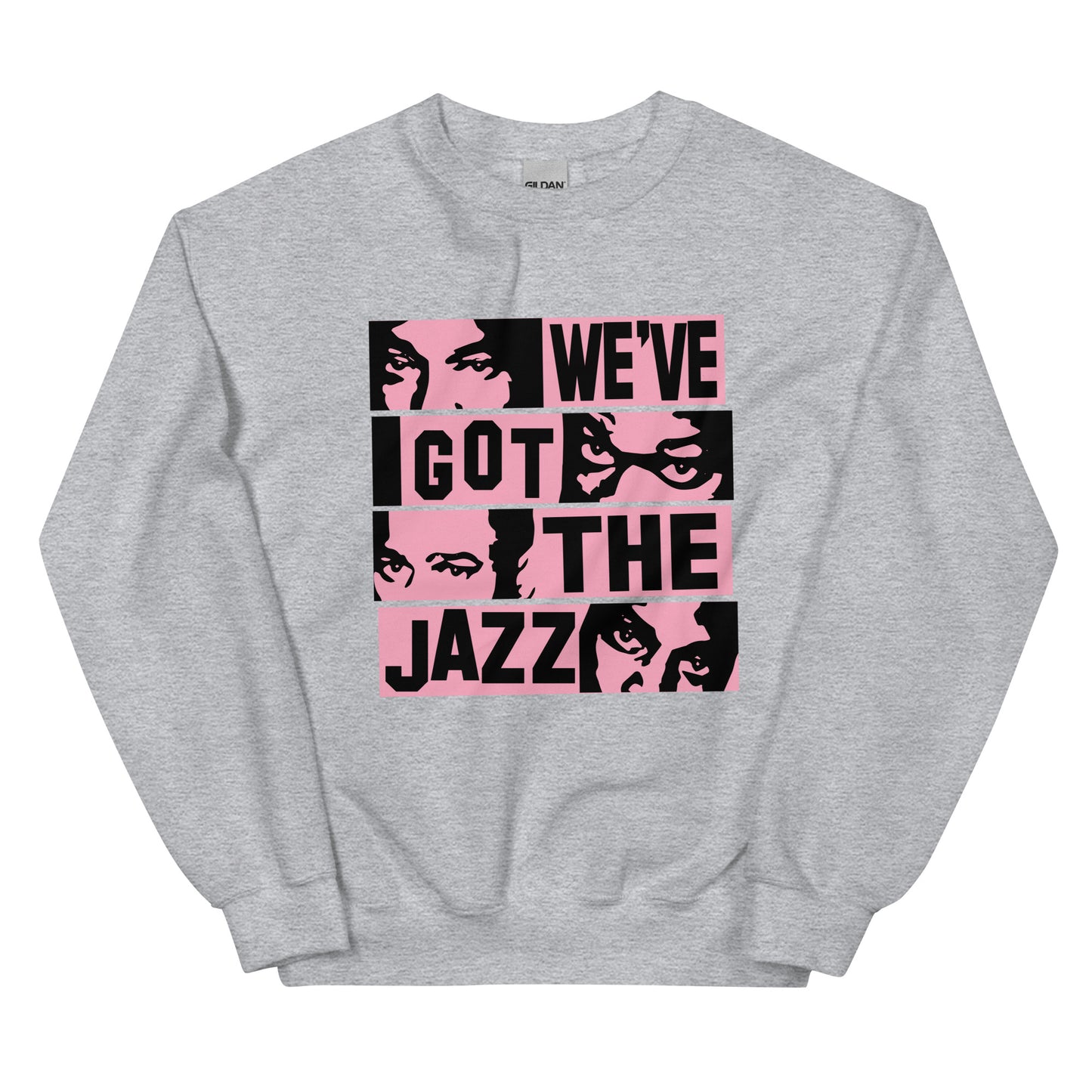 We've Got The Jazz / Classic Hip Hop Sweatshirt