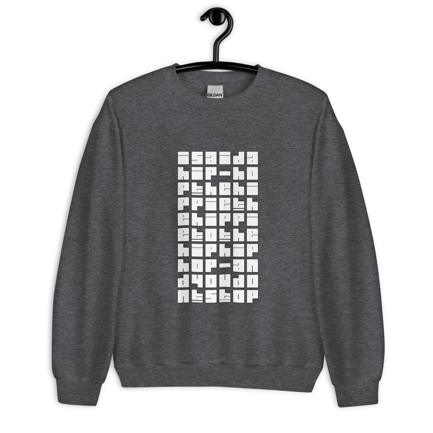 Rapper's Delight Sweatshirt / I Said A Hip / Old School Hip Hop