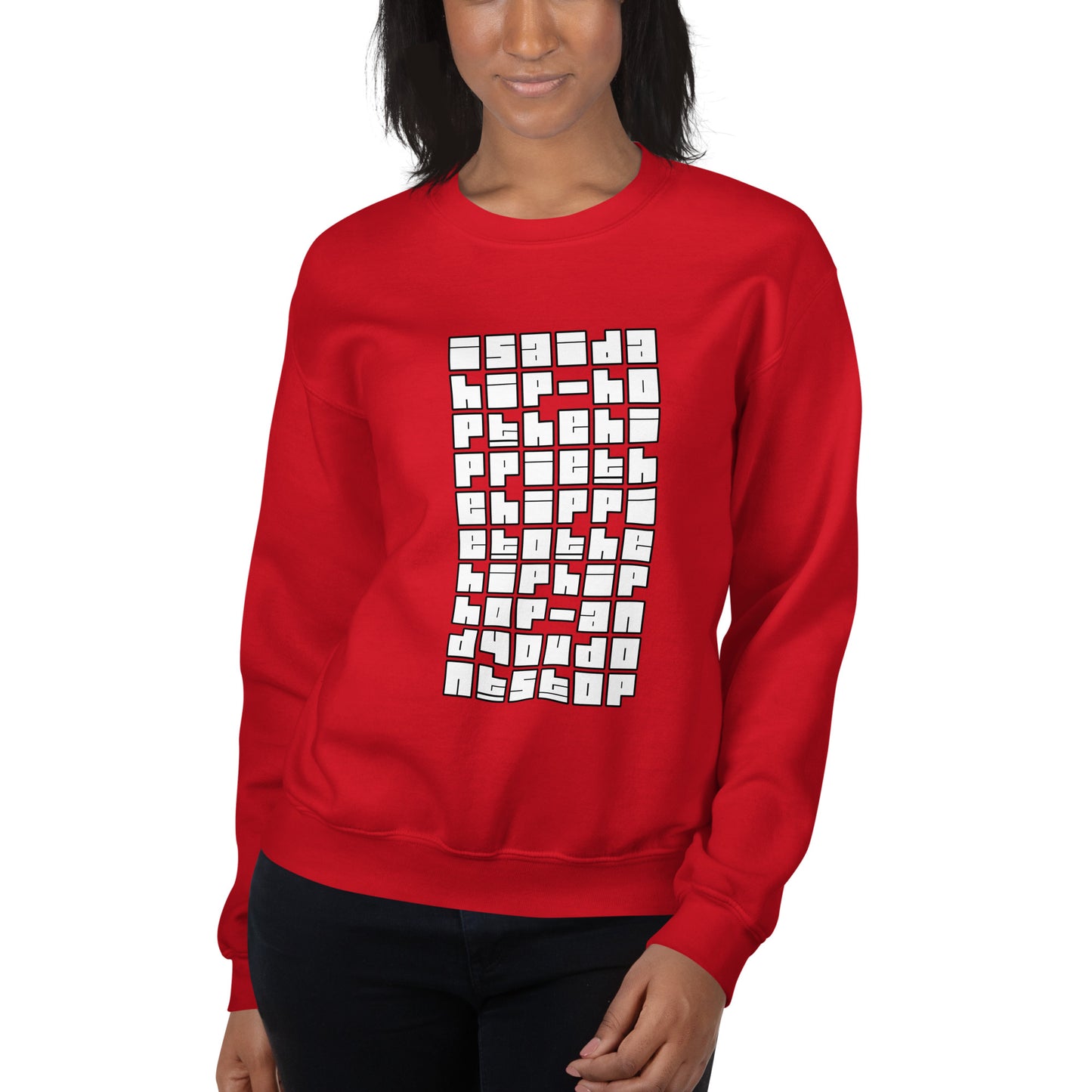 Rapper's Delight Sweatshirt / I Said A Hip / Old School Hip Hop